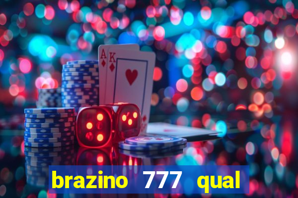 brazino 777 qual melhor jogo